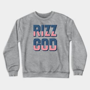 Rizz God - Stars and Stripes Crewneck Sweatshirt